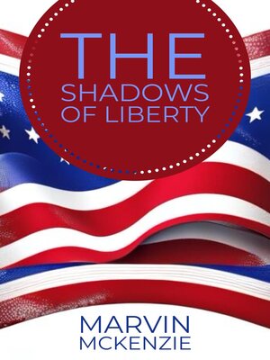 cover image of The Shadows of Liberty